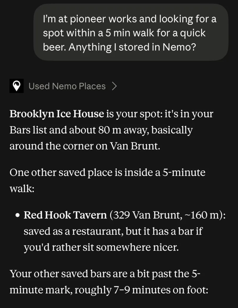 The Claude app on a phone. The question: I'm at Pioneer Works and looking for a spot within a 5 min walk for a quick beer, anything I stored in Nemo? Claude, having used Nemo Places, answers that Brooklyn Ice House is in the Bars list about 80 m away, and that Red Hook Tavern is also inside a 5-minute walk